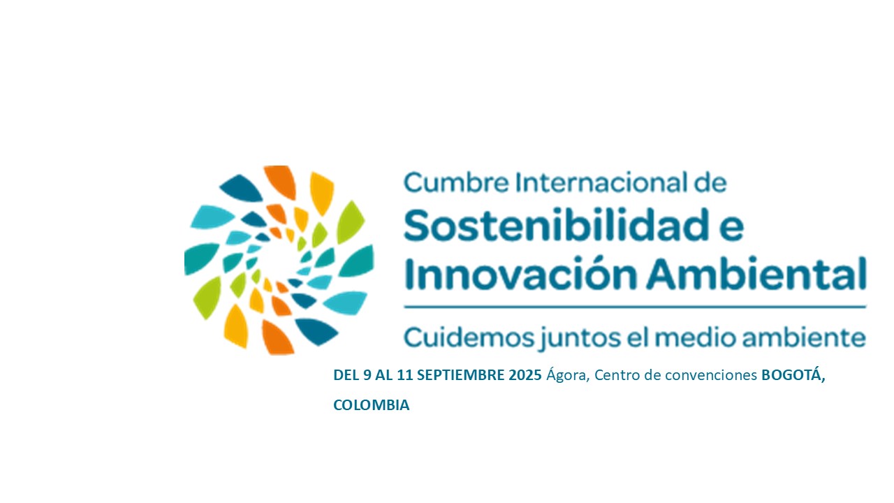 Cumbre Internacional de Sostenibilidad e Innovación Ambiental 2025